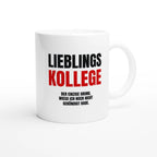 Lieblingskollege Tasse mit Spruch der einzige Grund wieso ich noch nicht gekündigt habe