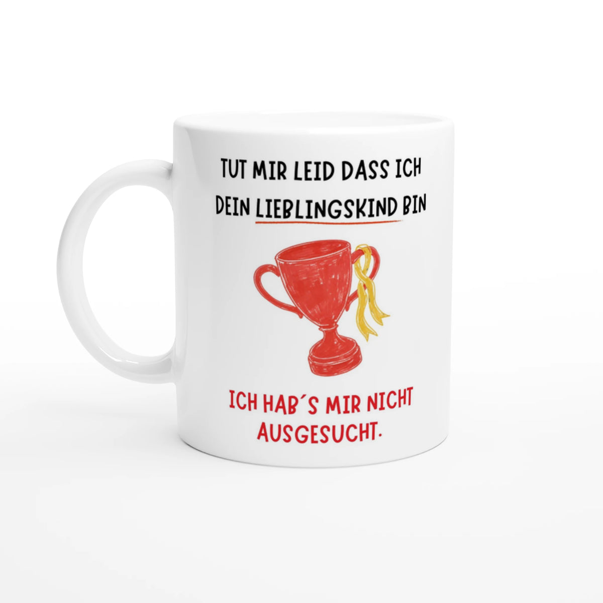 Weiße Eltern-Tasse mit Spruch „Tut mir leid, dass ich dein Lieblingskind bin. Ich hab’s mir nicht ausgesucht.“ – Ansicht 3