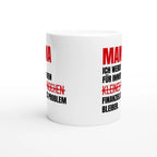 Weiße Mama-Tasse mit Spruch „Mama, ich werde für immer dein kleines Mädchen (durchgestrichen) finanzielles Problem bleiben.“ – Ansicht 3