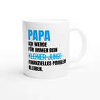 Weiße Papa-Tasse mit Spruch „Papa, ich werde für immer dein kleiner Junge (durchgestrichen) finanzielles Problem bleiben.“