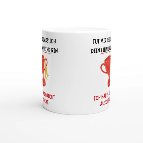Weiße Eltern-Tasse mit Spruch „Tut mir leid, dass ich dein Lieblingskind bin. Ich hab’s mir nicht ausgesucht.“ – Ansicht 2